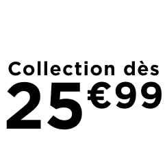 La collection dès 29€99