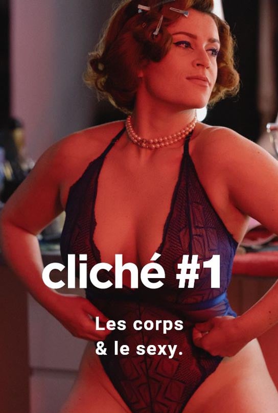 Cliché #1. Les corps et le sexy.