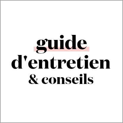 Guide d'entretien et conseils