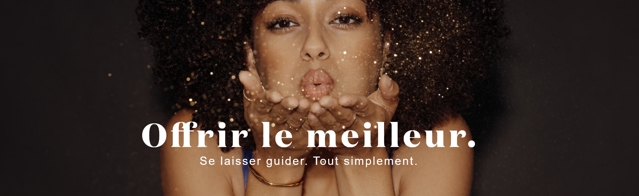 Offrir le meilleur