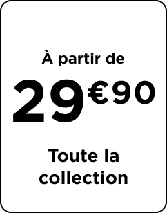 Collection dès 29€90