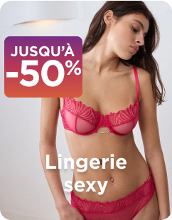 Lingerie sexy jusqu'à -50%