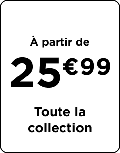 Collection dès 25€99