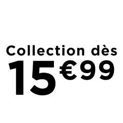 La collection dès 19€99