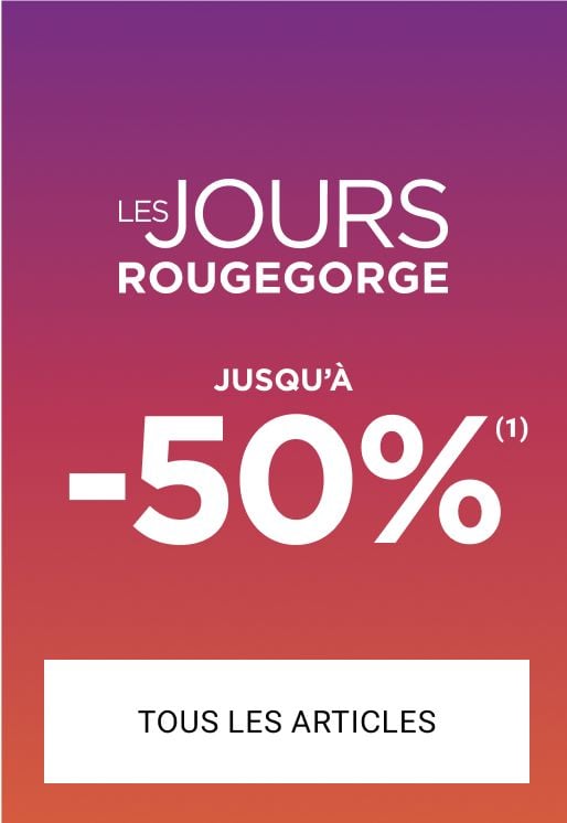 Les jours RougeGorge, jusqu’à -50% !