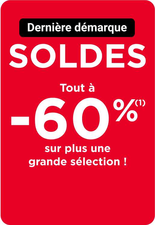Nouvelle démarque : Soldes jusqu'à -60% sur encore plus d'articles ! (1)