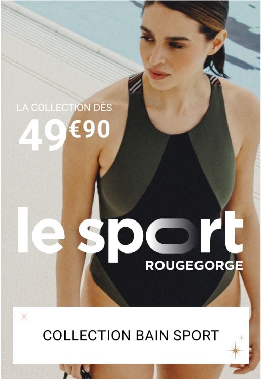 Collection bain sport RougeGorge. La collection dès 49€90.