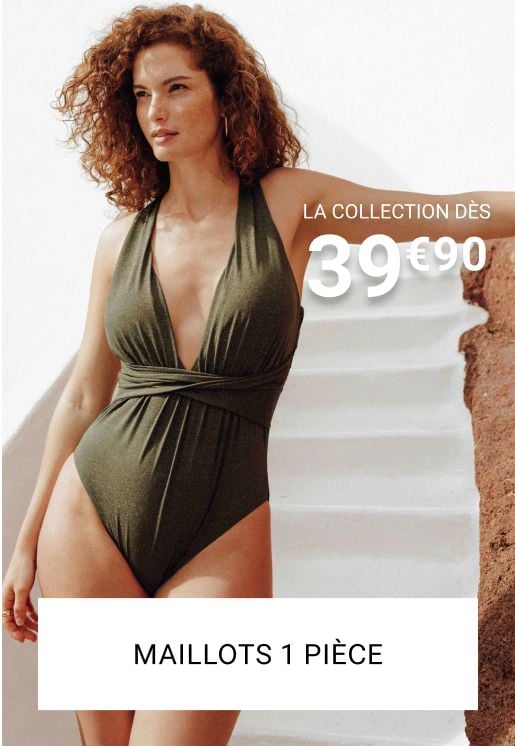 Les maillots de bain 1 pièce, dès 39€90.